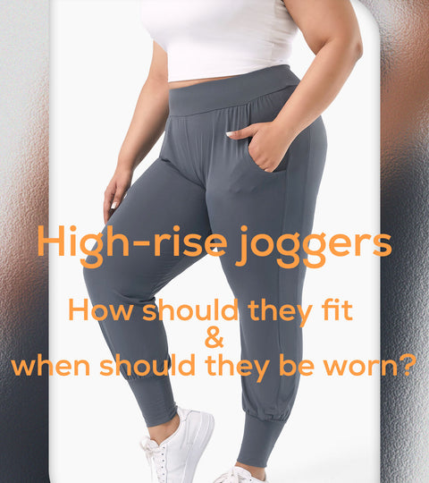 High-rise joggers: How should they ﬁt, and when should they be worn?