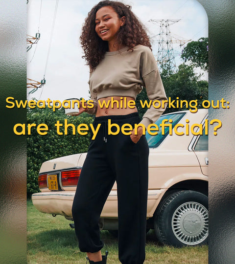 Sweatpants while working out: are they beneficial?